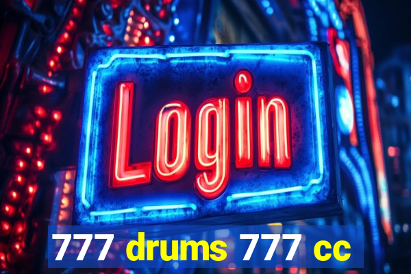 777 drums 777 cc